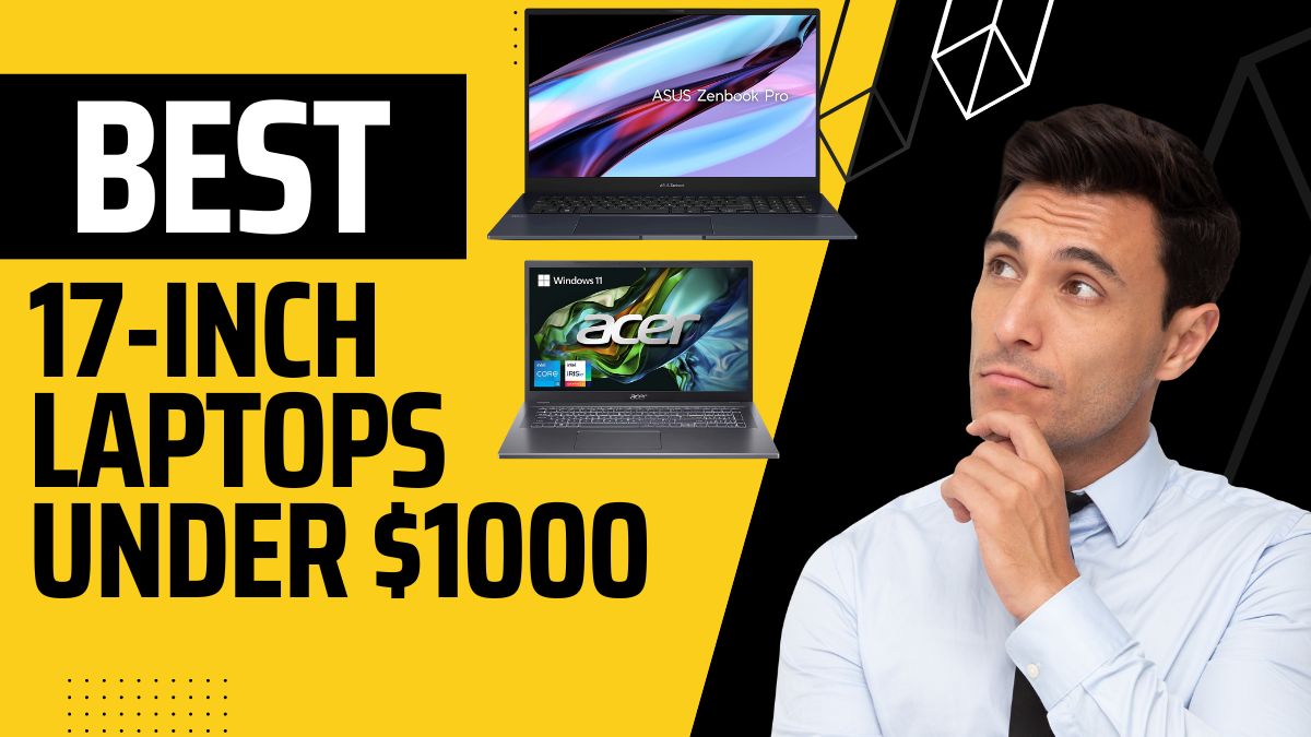 best-17-inch-laptops-under-1000-dollarts